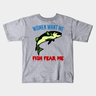 Women Want Me Fish Fear Me - Fishing, Meme, Funny Kids T-Shirt